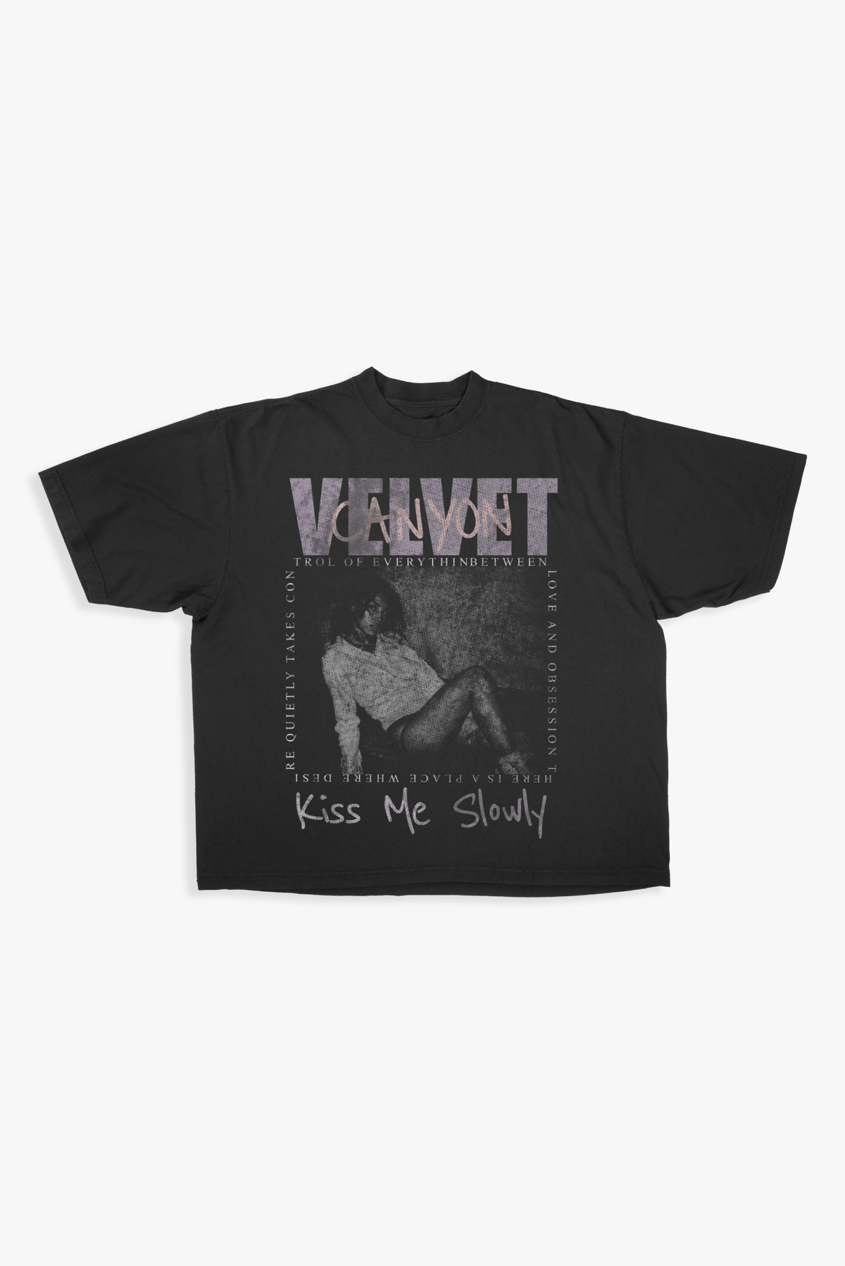 KISS ME SLOWLY TEE